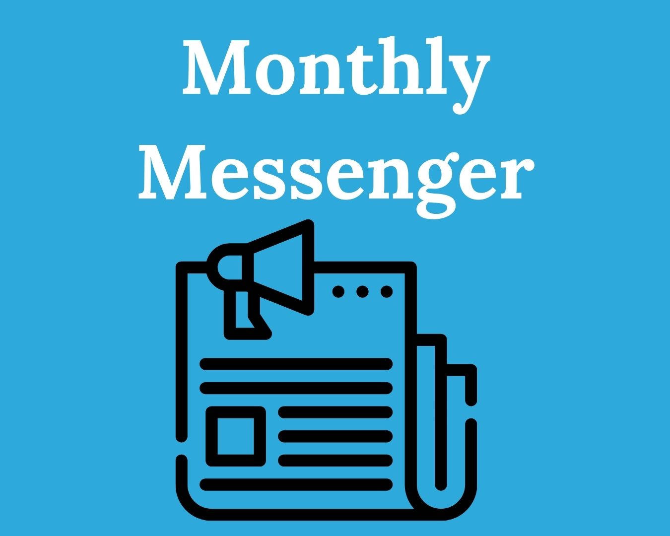 Monthly Messengers